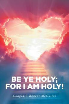Be Ye Holy; For I Am Holy!