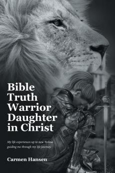 Bible Truth Warrior Daughter in Christ