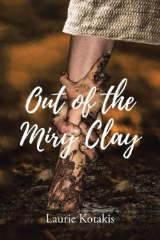 Out of the Miry Clay