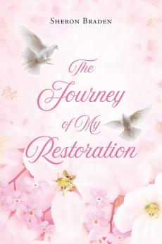 The Journey of My Restoration