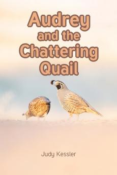 Audrey and the Chattering Quail
