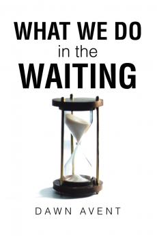 What We Do in the Waiting