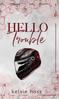 Hello Trouble