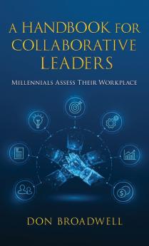 A Handbook for Collaborative Leaders