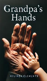 Grandpa's Hands