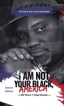 I Am Not Your Black America