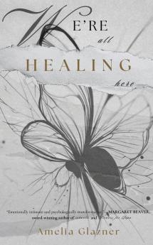 We're All Healing Here