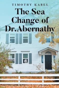 The Sea Change of Dr. Abernathy