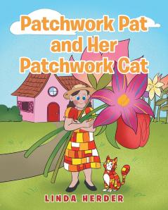 Patchwork Pat and Her Patchwork Cat