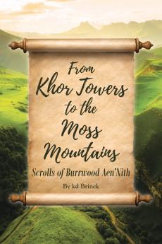 From Khor Towers to the Moss Mountains