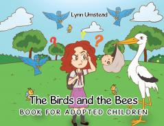 The Birds and the Bees Book for Adopted Children
