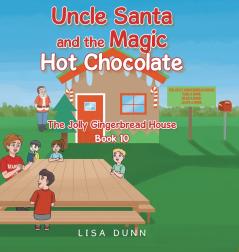 Uncle Santa and the Magic Hot Chocolate