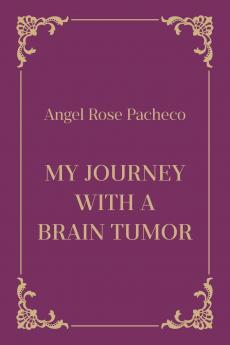 My Journey with a Brain Tumor