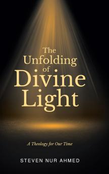 The Unfolding of Divine Light