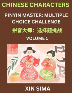 Learn Chinese Characters (Part 1) - Recognize Simplified Chinese Characters from the given English and pinyin Test Series for Easy Chinese and HSK Preparation Lessons Objective Multiple Answer Type Questions