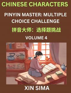 Learn Chinese Characters (Part 4) - Recognize Simplified Chinese Characters from the given English and pinyin Test Series for Easy Chinese and HSK Preparation Lessons Objective Multiple Answer Type Questions