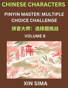 Learn Chinese Characters (Part 6) - Recognize Simplified Chinese Characters from the given English and pinyin Test Series for Easy Chinese and HSK Preparation Lessons Objective Multiple Answer Type Questions
