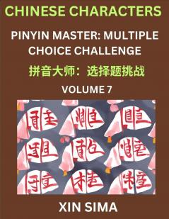 Learn Chinese Characters (Part 7) - Recognize Simplified Chinese Characters from the given English and pinyin Test Series for Easy Chinese and HSK Preparation Lessons Objective Multiple Answer Type Questions