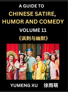 Chinese Humor and Comedy for Kids (Part 11)- Laughing at Life A Guide to Chinese Satire for Young Teens and Adults Discover Satirical Humor Learn and Improve Reading Funny Chinese Essays and Stories Foreigner's Introduction to Easy Lessons of Mandari