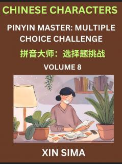 Kids Learn to Recognize Chinese Characters (Part 8) - Discover Reading Simplified Chinese Characters English and pinyin Edition Test Series with Easy Lessons HSK All Level Beginners to Advanced Level Preparation Books Objective Multiple Answer Type Q