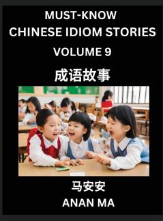 Chinese Idiom Stories (Part 9)- Learn Chinese History and Culture by Reading Must-know Traditional Chinese Stories Easy Lessons Vocabulary Pinyin English Simplified Characters HSK All Levels