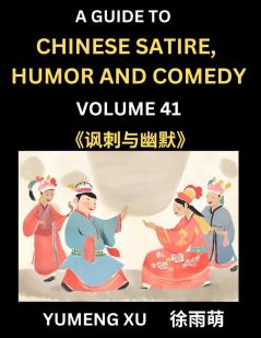 Chinese Humor and Comedy for Kids (Part 41)- Laughing at Life A Guide to Chinese Satire for Young Teens and Adults Discover Satirical Humor Learn and Improve Reading Funny Chinese Essays and Stories Foreigner's Introduction to Easy Lessons of Mandari