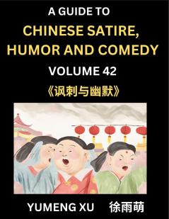 Chinese Humor and Comedy for Kids (Part 42)- Laughing at Life A Guide to Chinese Satire for Young Teens and Adults Discover Satirical Humor Learn and Improve Reading Funny Chinese Essays and Stories Foreigner's Introduction to Easy Lessons of Mandari
