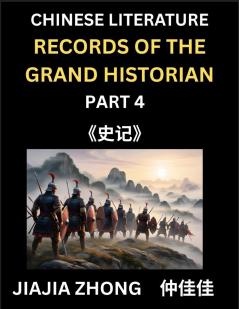 Chinese Literature Records of the Grand Historian (Part 4) - Learn Mandarin Chinese Language History and Culture by Reading Historical Events Simplified Characters English Pinyin Edition
