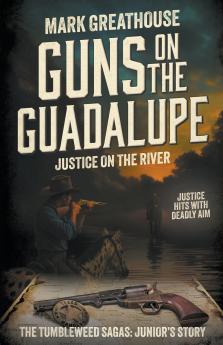 Guns on the Guadalupe