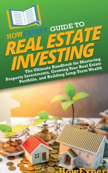 HowExpert Guide to Real Estate Investing