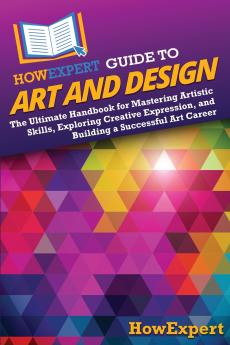 HowExpert Guide to Art and Design