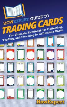 HowExpert Guide to Trading Cards