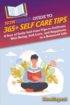 HowExpert Guide to 365+ Self Care Tips
