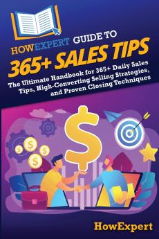 HowExpert Guide to 365+ Sales Tips