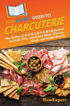HowExpert Guide to Charcuterie