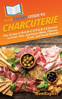 HowExpert Guide to Charcuterie