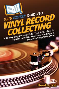 HowExpert Guide to Vinyl Record Collecting