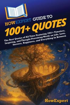 HowExpert Guide to 1001+ Quotes
