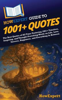 HowExpert Guide to 1001+ Quotes