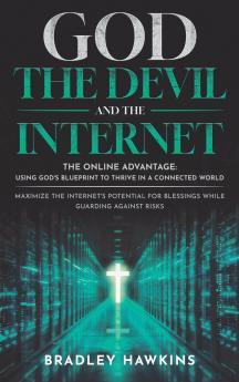 God the Devil and the Internet