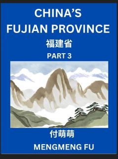 China's Fujian Province (Part 3)- Learn Chinese Characters Words Phrases with Chinese Names Surnames and Geography Books for Kids Young and Adults HSK All Levels to Understand Chinese Geographical Organization