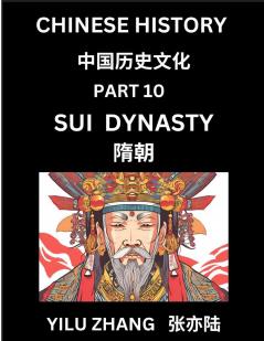 Chinese History (Part 10) - Sui Dynasty Guide to Self-Learn Easy Lessons for Beginner Students of Mandarin Language Ancient Culture Learn Reading Simplified Characters Rise and Fall of Emperors King and Queens Kids Teens Young and Adults Teacher
