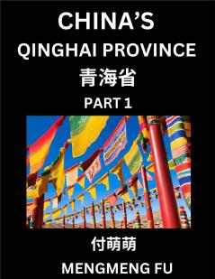 China's Qinghai Province (Part 1)- Learn Chinese Characters Words Phrases with Chinese Names Surnames and Geography Books for Kids Young and Adults HSK All Levels to Understand Chinese Geographical Organization