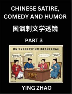 Learn Chinese Satire Comedy and Humor Stories (Part 3) - Practice Reading Mandarin Chinese Textbooks A Beginners Guide to Learn Ancient Language and Culture Words Laugh Out Loud with Simple Lessons Improve Vocabulary English Pinyin Simplified Char