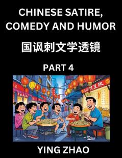 Learn Chinese Satire Comedy and Humor Stories (Part 4) - Practice Reading Mandarin Chinese Textbooks A Beginners Guide to Learn Ancient Language and Culture Words Laugh Out Loud with Simple Lessons Improve Vocabulary English Pinyin Simplified Char