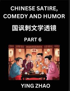 Learn Chinese Satire Comedy and Humor Stories (Part 6) - Practice Reading Mandarin Chinese Textbooks A Beginners Guide to Learn Ancient Language and Culture Words Laugh Out Loud with Simple Lessons Improve Vocabulary English Pinyin Simplified Char