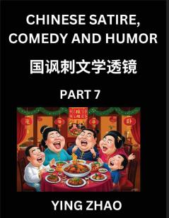 Learn Chinese Satire Comedy and Humor Stories (Part 7) - Practice Reading Mandarin Chinese Textbooks A Beginners Guide to Learn Ancient Language and Culture Words Laugh Out Loud with Simple Lessons Improve Vocabulary English Pinyin Simplified Char