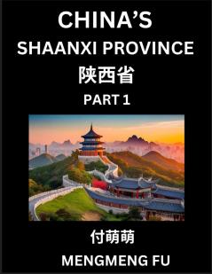 China's Shaanxi Province (Part 1)- Learn Chinese Characters Words Phrases with Chinese Names Surnames and Geography Books for Kids Young and Adults HSK All Levels to Understand Chinese Geographical Organization
