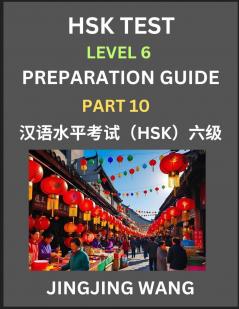New HSK Test Level 6 Course Preparation Guide (Part 10)- A Beginner's Course Study Material to Self-learn Mandarin Chinese Characters Words Example Sentences Vocabulary Essays and Stories to Pass Hanyu Shuiping Kaoshi Easy Lessons Books for HSK All