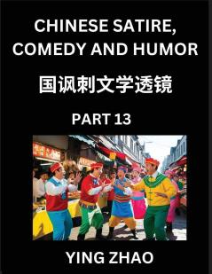 Learn Chinese Satire Comedy and Humor Stories (Part 13) - Practice Reading Mandarin Chinese Textbooks A Beginners Guide to Learn Ancient Language and Culture Words Laugh Out Loud with Simple Lessons Improve Vocabulary English Pinyin Simplified Cha